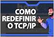 Método para redefinir o TCPIP para o Windows Vista, Windows